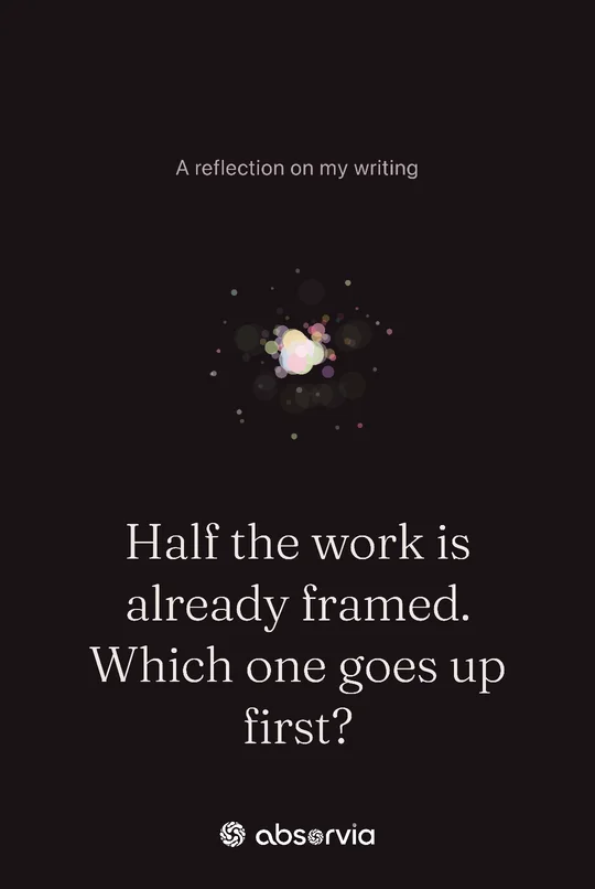 A dark share card titled 'A reflection on my writing', with the person's orb and the line 'Half the work is already framed. Which one goes up first?'